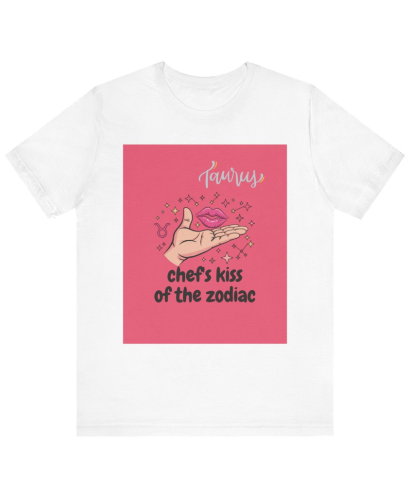 Chef’s Kiss of the Zodiac Taurus T-shirt featuring a playful hand and lips illustration, perfect for celebrating Taurus season